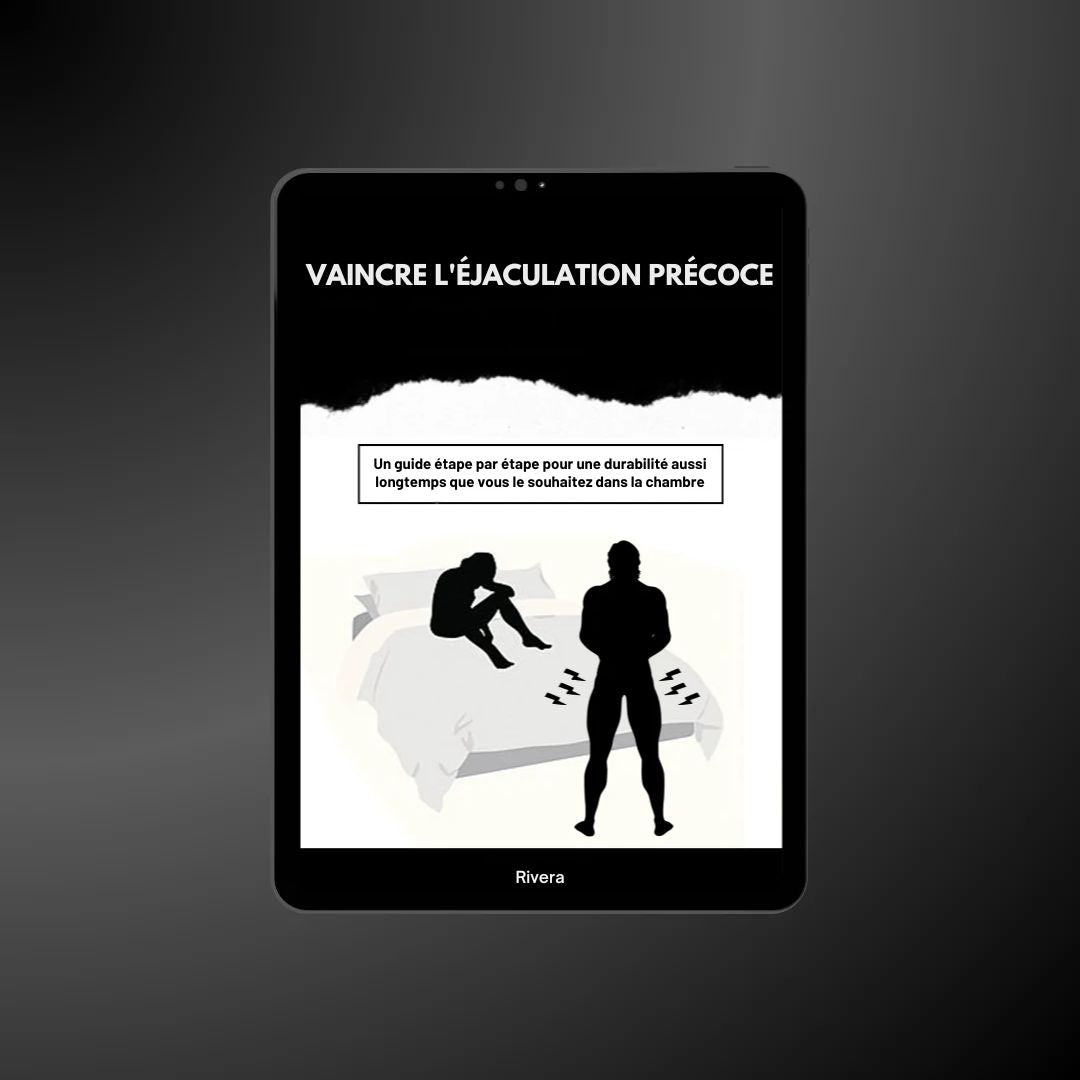 VAINCRE L'ÉJACULATION PRÉCOCE